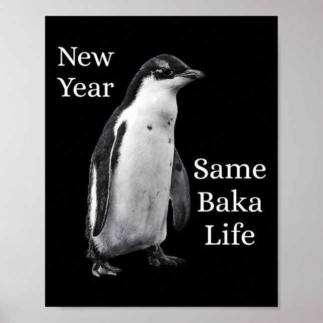 Póster New Year Same Baka Life Penguin Joke  (Frente)
