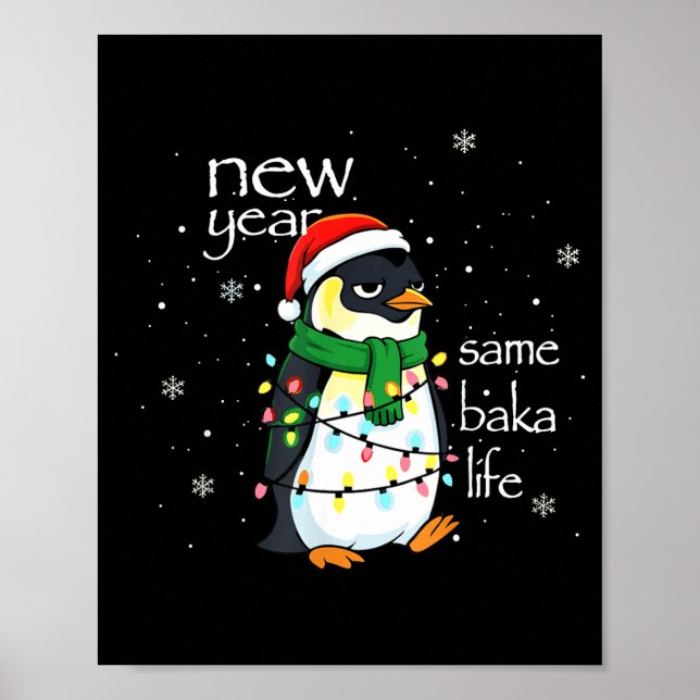 Póster New Year Same Baka Life Penguin New Year Sarcastic (Frente)