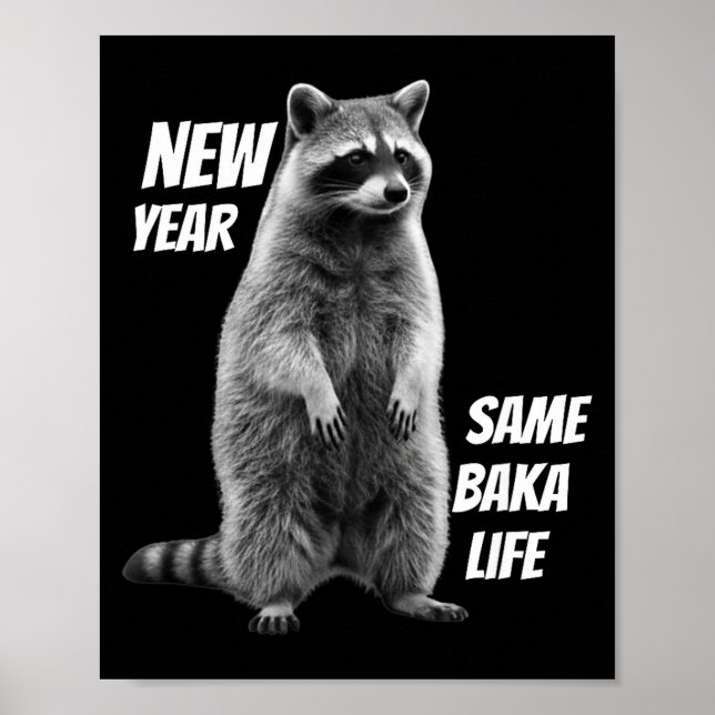 Póster New Year Same Baka Life Raccoon Joke  (Frente)