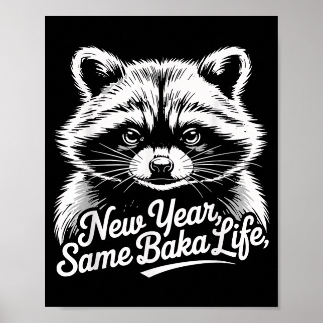 Póster New Year Same Baka Life Raccoon Meme Funny Joke  (Frente)
