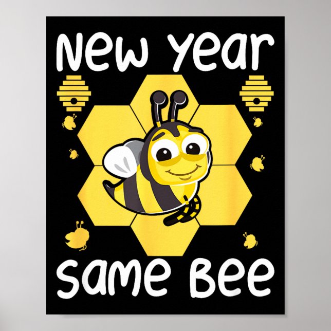 Póster New Year Same Bee Meme Funny New Years Eve  (Frente)