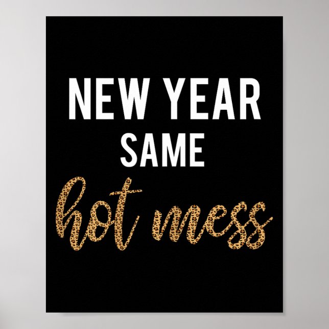 Póster New Year Same Hot Mess Funny 2021 Year Hot Mess  (Frente)