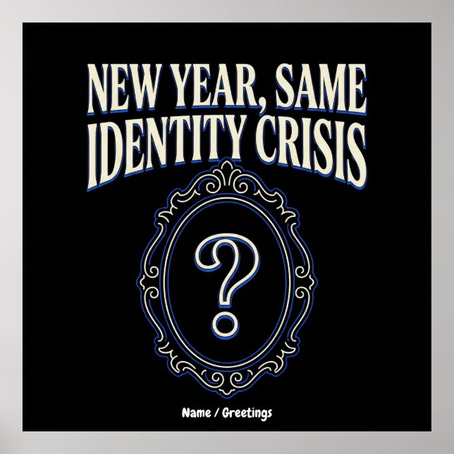 Póster New Year Same Identity Crisis Funny Retro Sarcasm (Frente)