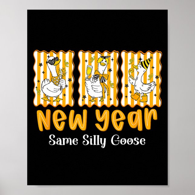 Póster New Year Same Silly Goose Funny 2026 New Year Teac (Frente)