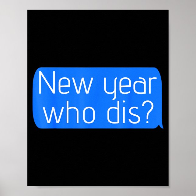 Póster New Year Who Dis_ Phone Text New Years Funny  (Frente)