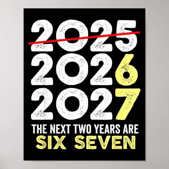 Póster New Year's Eve Humor Next Two Years Are Six Seven  (Frente)