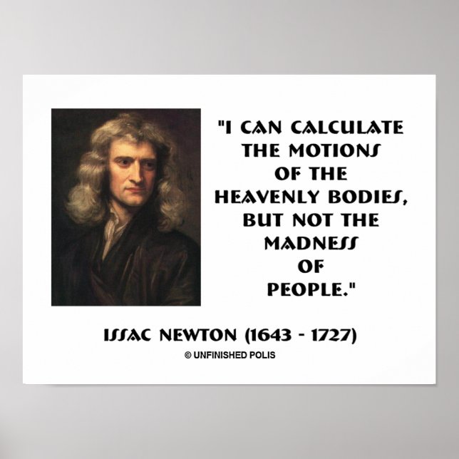 Póster Newton Calcula La Locura De Los Movimientos De La  (Frente)