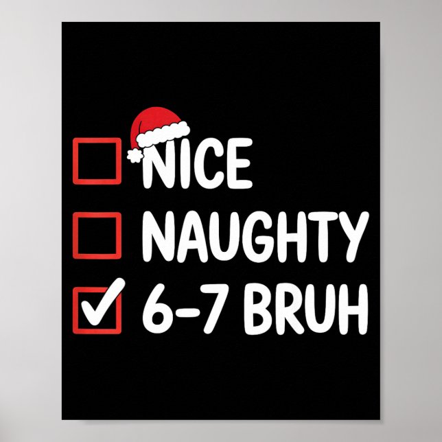 Póster Nice Naughty 6 7 Bruh 67 Christmas Six Seven  (Frente)