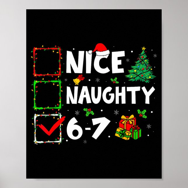 Póster Nice Naughty 6 7 Meme 6 7 Christmas Six Seven Xmas (Frente)