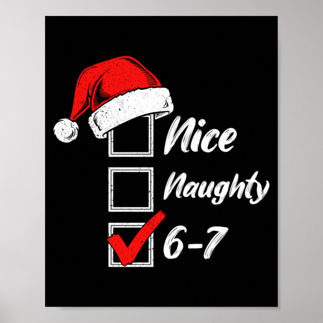 Póster Nice Naughty 6 7 Meme 6 7 Christmas Six Seven Xmas (Frente)
