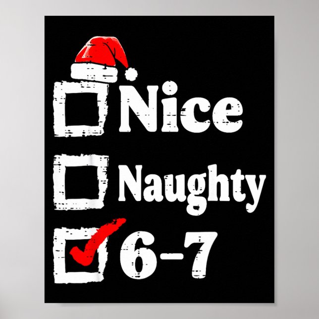 Póster Nice Naughty 6 7 Meme Funny Christmas Six Seven Xm (Frente)