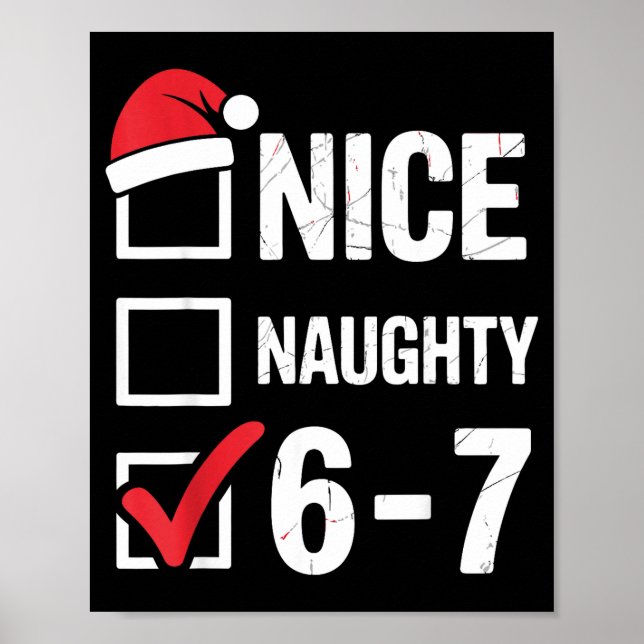 Póster Nice Naughty 6 7 Meme Funny Christmas Six Seven Xm (Frente)