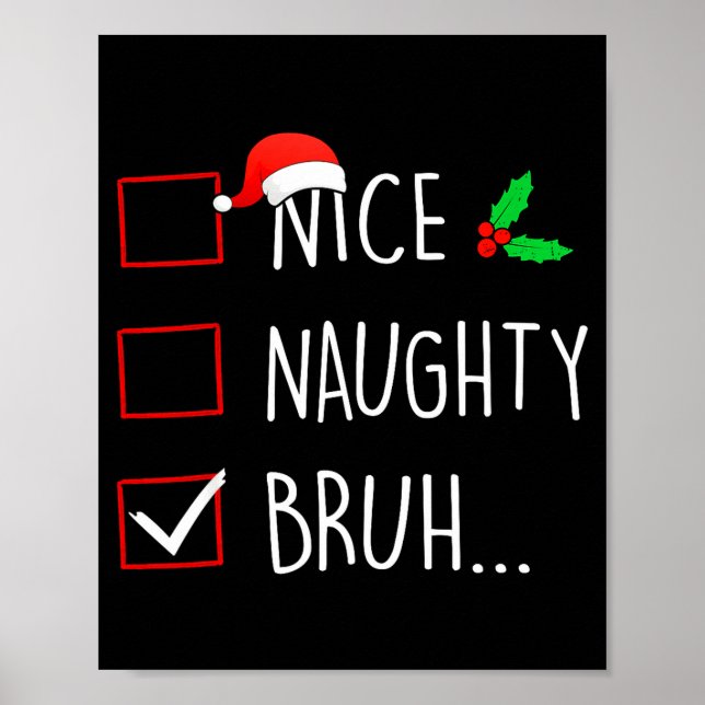 Póster Nice Naughty Bruh Christmas Family Matching  (Frente)