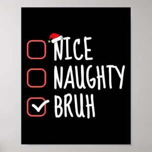 Póster Nice Naughty Bruh Funny Navidades List Santa Claus