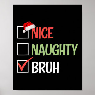 Póster Nice Naughty Bruh List Santa Hats Presente Christm
