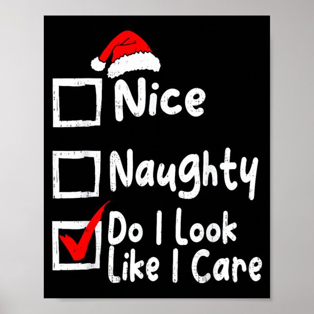 Póster Nice Naughty Do I Look Like I Care Funny Christmas (Frente)