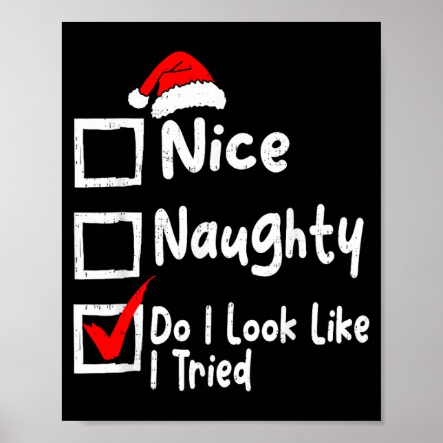 Póster Nice Naughty Do I Look Like I Tried Funny Christma (Frente)