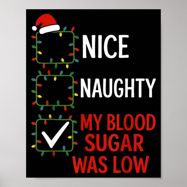 Póster Nice Naughty My Blood Sugar Was Low Diabetes Funny (Frente)