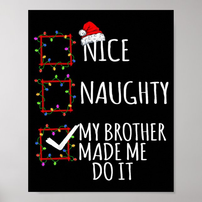 Póster Nice Naughty My Brother Made Me Do It Christmas Li (Frente)