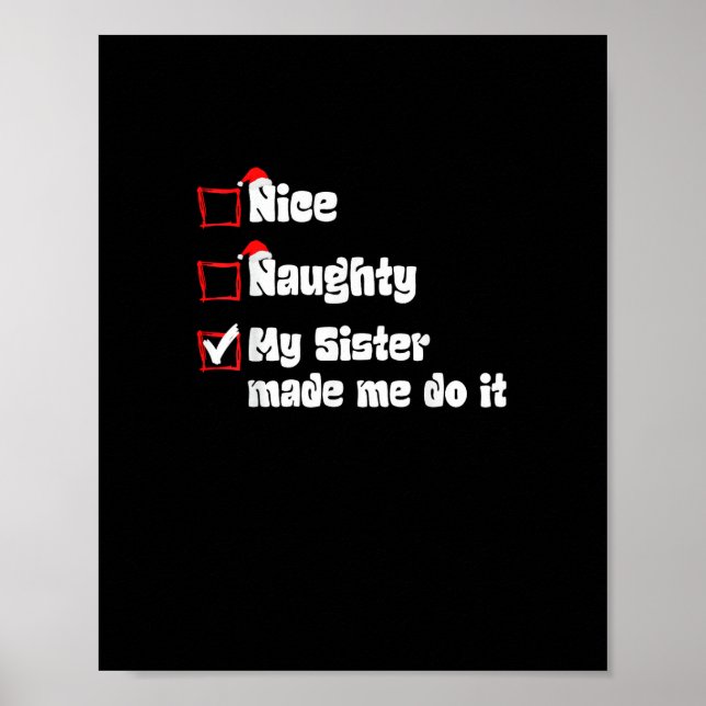 Póster Nice Naughty My Sister Made Me Do It   (Frente)