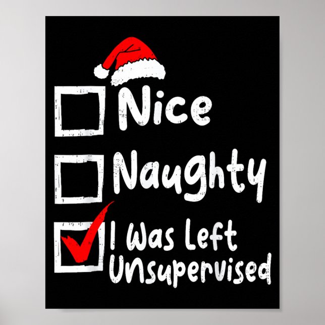 Póster Nice Naughty Was Left Unsupervised Funny Christmas (Frente)
