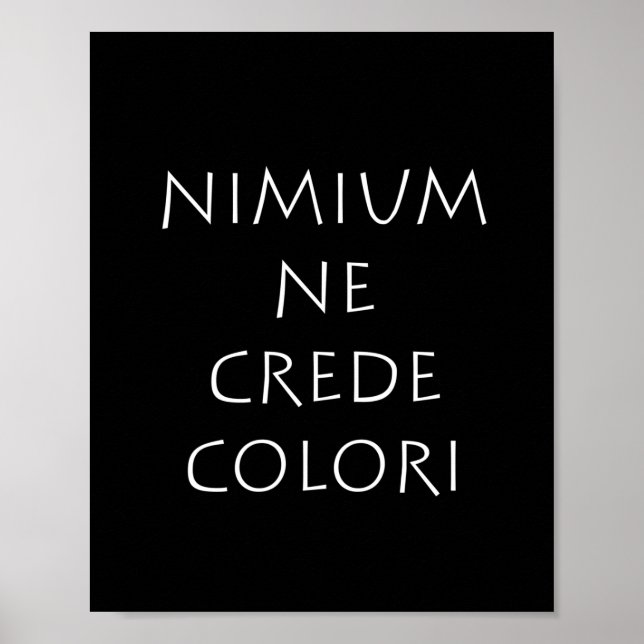 Póster Nimium ne crede colori (Frente)