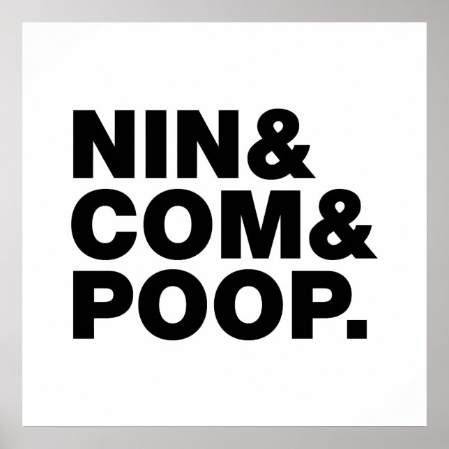 PÓSTER NIN & COM & POOP. (Frente)