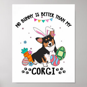 Póster Ningún conejo es mejor que mi perro Corgi tricolor