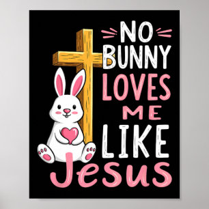 Póster Ningún Conejo Me Ama Como Jesús Cristiano Pascua