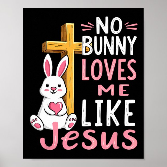 Póster Ningún Conejo Me Ama Como Jesús Cristiano Pascua (Frente)