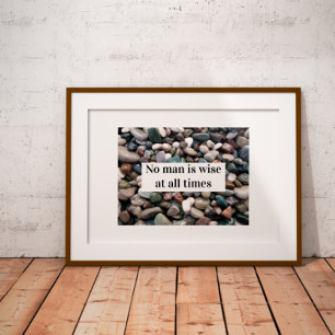 Póster Ningún hombre es sabio en todo momento Poster