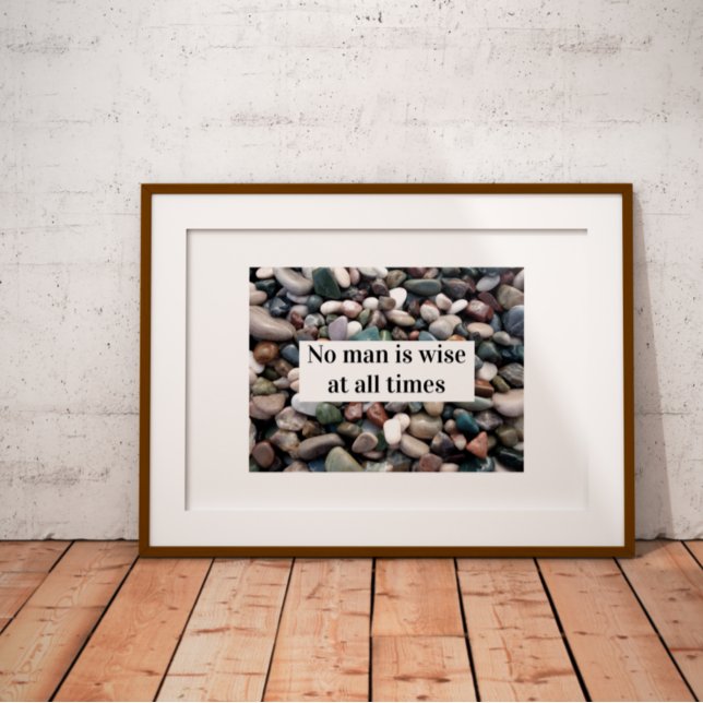 Póster Ningún hombre es sabio en todo momento Poster (Subido por el creador)