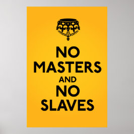Póster Ningún maestro sin esclavos Poster