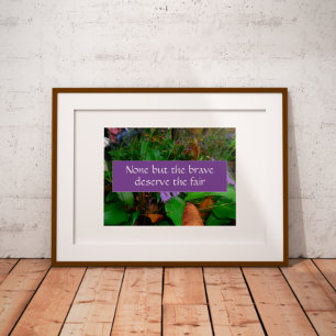 Póster Ninguno, excepto los valientes, merecen sabiduría 