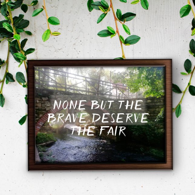 Póster Ninguno, excepto los valientes, merecen un proverb (Subido por el creador)