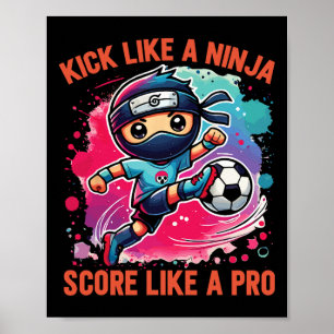 Póster Ninja de fútbol Patea como un ninja Anota como un