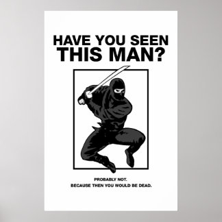 Póster Ninja - ¿Has Visto A Este Hombre?
