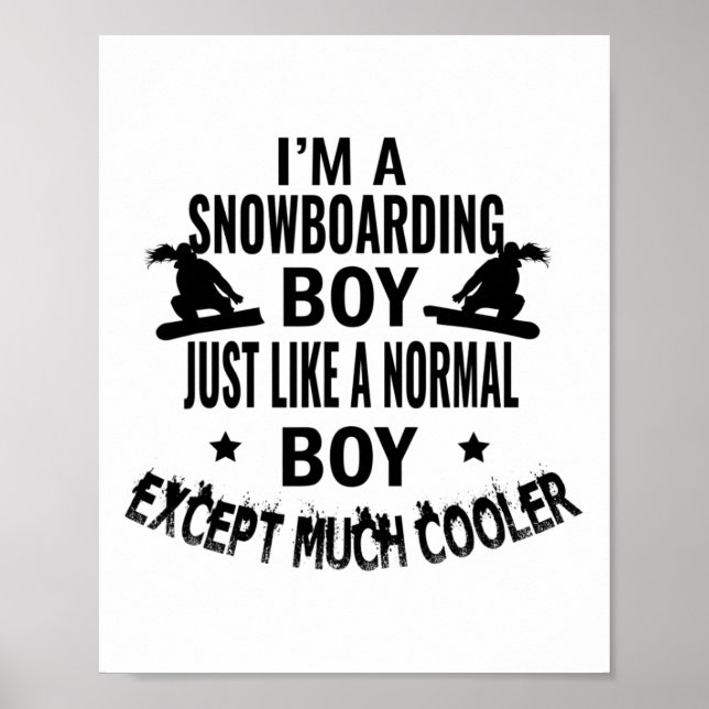 Póster Niño De Snowboard Igual Que Un Niño Normal Excepto (Frente)