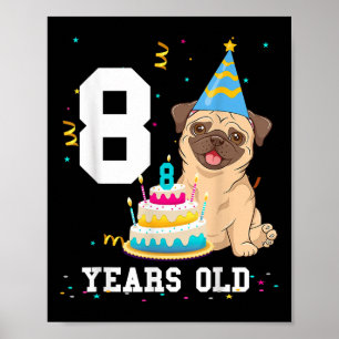 Póster Niños Fiestas de 8 años de edad Pug Dog Lover