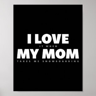 Póster Niños que amo a mi mamá divertido Snowboarder