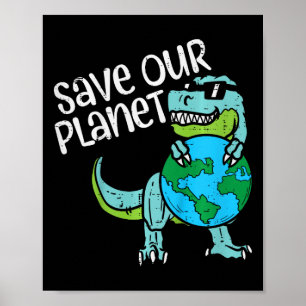 Póster Niños salvan nuestro planeta Trex Earth Cute Dinos