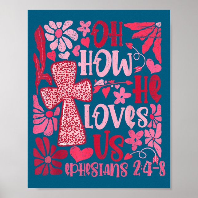 Póster Nk Floral Oh How He Loves Us Boho Bible Verse Chri (Frente)