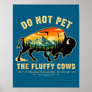 Póster No acaricies vacas esponjosas Yellowstone