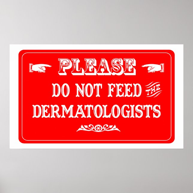 Póster No Alimentar A Los Dermatólogos (Frente)