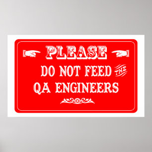 Póster No alimente a los ingenieros del QA