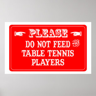 Póster No alimente a los jugadores de tenis de mesa
