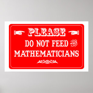 Póster No alimente a los matemáticos