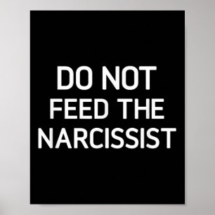 Póster No Alimente Al Narcisista, Gracioso, Chistes, Sarc