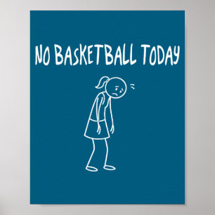 Póster No Baloncesto Hoy Figura Divertida Triste Sarcásti