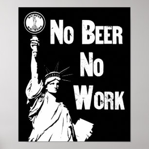 Póster No Beer - No Work - Anti Prohibition